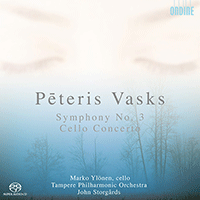 VASKS, P.: Symphony No. 3 / Cello Concerto (Ylönen, Tampere Philharmonic, J. Storgårds)