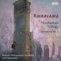 RAUTAVAARA, E.: Manhattan Trilogy / Symphony No. 3 (Helsinki Philharmonic, Segerstam)