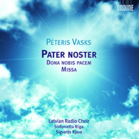 VASKS, P.: Pater noster / Dona nobis pacem / Mass (Latvian Radio Choir, Klava)