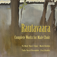 RAUTAVAARA, E.: Choral Music for Male Choir (Complete) (YL Male Voice Choir, Talla Vocal Ensemble, Hyokki)