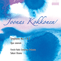 KOKKONEN, J.: Symphonies Nos. 1 and 2 / Opus sonorum (Finnish Radio Symphony, Oramo)