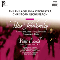 TCHAIKOVSKY, P.I.: Romeo and Juliet / Serenade / Francesca da Rimini / EWALD, V.: Brass Quintets Nos. 1 and 3 (Philadelphia Orchestra, Eschenbach)