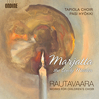 RAUTAAVARA, E.: Choral Music (Marjatta, the Lowly Maiden) (Hyokki)