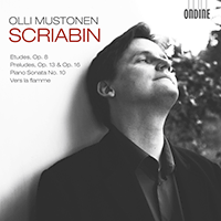 SCRIABIN, A.: 12 Etudes, Op. 8 / Preludes / Piano Sonata No. 10 / Vers la flamme (Mustonen)