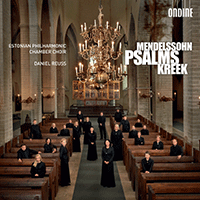 Choral Music - MENDELSSOHN, Felix / KREEK, C. (Psalms) (Estonian Philharmonic Chamber Choir, Reuss)