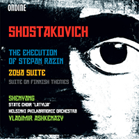 SHOSTAKOVICH, D.: Execution of Stepan Razin (The) / Zoya Suite / Suite on Finnish Themes (Shenyang, Palo, Katajala, Ashkenazy)