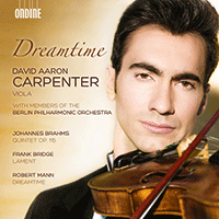 BRAHMS, J.: Clarinet Quintet (version for viola and string quartet) / BRIDGE, F.: Lament / MANN, R.: Dreamtime (D.A. Carpenter)