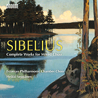 SIBELIUS, J.: Works for Mixed Choir (Complete) (Estonian Philharmonic Chamber Choir, Seppänen)