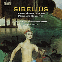 SIBELIUS, J.: Lemminkäinen Suite - Pohjola's Daughter (Finnish Radio Symphony, Lintu)