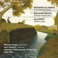 GLANERT, D.: 4 Präludien und Ernste Gesänge (after Brahms) / BRAHMS, J.: Clarinet Sonata No. 1 (arr. L. Berio) (M. Nagy, Kriikku, Elts)