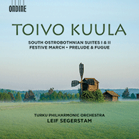 KUULA, T.: South Ostrobothnian Suites Nos. 1-2 / Festive March / Prelude and Fugue (Turku Philharmonic Orchestra, Segerstam)