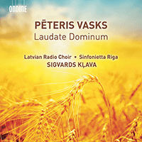 VASKS, P.: Laudate Dominum / Da pacem, Domine / Mein Herr und mein Gott / The Fruit of Silence (Latvian Radio Choir, Sinfonietta Riga, S. Klava)