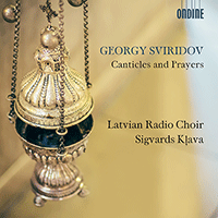 SVIRIDOV, G.: Canticles and Prayers (Latvian Radio Choir, S. Klava)