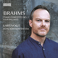 BRAHMS, J.: Piano Concerto No. 1 / 4 Ballades (Vogt, Royal Northern Sinfonia)