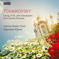 TCHAIKOVSKY, P.I.: Liturgy of St. John Chrysostom (excerpts) / 9 Sacred Pieces (Latvian Radio Choir, Klava)