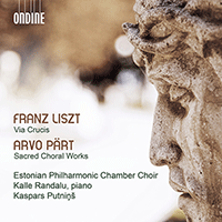 LISZT, F.: Via Crucis / PÄRT, A.: Sacred Choral Works (Estonian Philharmonic Chamber Choir, Putninš)