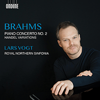 BRAHMS, J.: Piano Concerto No. 2 / Handel Variations (Vogt, Royal Northern Sinfonia)
