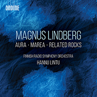 LINDBERG, M.: Aura / Marea / Related Rocks (Holmström, Ahonen, Niinimäki, Piipponen, Finnish Radio Symphony, Lintu)
