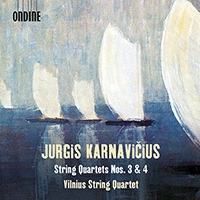KARNAVICIUS, J.: String Quartets Nos. 3 and 4 (Vilnius String Quartet)