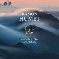HUMET, R.: Llum (Light) (Latvian Radio Choir, S. Klava)
