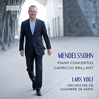 MENDELSSOHN, Felix: Piano Concertos Nos. 1 and 2 / Capriccio brillant (L. Vogt, Orchestre de Chambre de Paris)