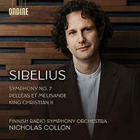SIBELIUS, J.: Symphony No. 7 / Pelléas et Mélisande / Kung Kristian II Suite (Finnish Radio Symphony, N. Collon)
