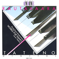 RAUTAVAARA, E.: Piano Music - The Fiddlers / Icons / Piano Sonata No. 1 / Etudes (Tateno)