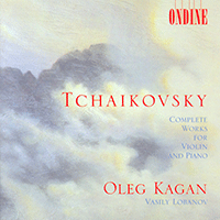 TCHAIKOVSKY, P.I.: Violin and Piano Music(Complete)
