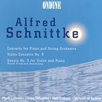 SCHNITTKE, A.: Piano Concerto / Violin Concerto No. 3 / Violin Sonata No. 3 (Gothoni, Lubotsky)