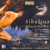 SIBELIUS, J.: Pelleas and Melisande / Cassazione / Presto / Suite mignonne / Suite champetre / Suite caracteristique (Tapiola Sinfonietta)