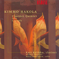 HAKOLA, K.: Clarinet Quintet / Ioco / Capriole (Kriikku, Karttunen, Avanti Quartet)