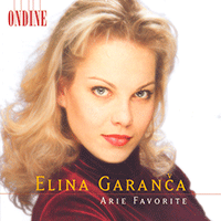 Opera Arias (Favourite): Garanca, Elina - MOZART, W.A. / ROSSINI, G. / BELLINI, V. / DONIZETTI, G. / MASSENET, J.
