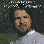 FORSSEN, Stefan: Plays with Evergreens