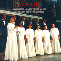 Choral Concert: Exaudi Chamber Choir - BROUWER, L. / CORONA, B. and M. / GALÍNDEZ, O. / GARAY, S. / GRENET, E. / LAURO, A. / MATAMOROS, M. (From Cuba)