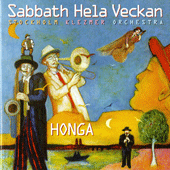 KLEZMER Sabbath Hela Veckan: Honga