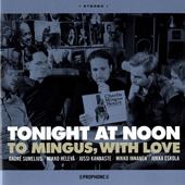 TONIGHT AT NOON: To Mingus, with Love