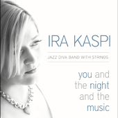 KASPI, Ira: You and the Night and the Music