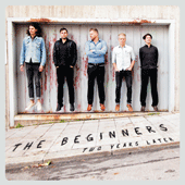 BEGINNERS (THE): Two Years Later