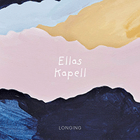 ELLAS KAPELL: Longing