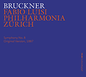 BRUCKNER: Symphony No.8 Luisi/Philharmonia Zürich