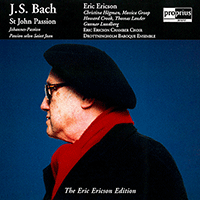 BACH, J.S.: St. John Passion (Högman, Groop, Crook, The Eric Ericson Chamber Choir, Drottningholm Baroque Ensemble, Ericson)