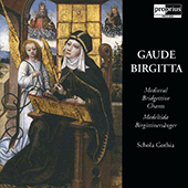 GAUDE BIRGITTA - MEDIEVAL BRIDGETTINE CHANTS