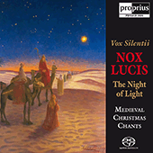 CHRISTMAS Nox Lucis (Night of Light): Medieval Chants for Christmas