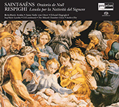 SAINT-SAENS, C.: Oratorio de Noel / RESPIGHI, O.: Lauda per la nativita del Signore (Eby)