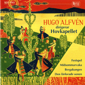 ALFVEN, H.: Midsummer Vigil / Den forlorade sonen / Bergakungen / Festspel (Alfven, Westerberg) (1954-1957)