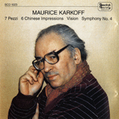 KARKOFF, M.: 7 Pieces / 6 Chinese Impressions / Vision / Excerpts from 6 Serious Songs / Symphony No. 4