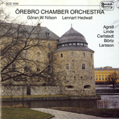 Orchestral Music - AGRELL, J.J. / LINDE, B. / CARLSTEDT, J. / BORTZ, D. / LARSSON, L.-E. (Orebro Chamber Orchestra, Nilson, Hedwall)