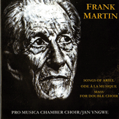 MARTIN, F.: Ariel / Ode a la musique / Mass for Double Choir (Yngwe)