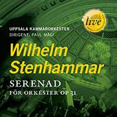 STENHAMMAR, W.: Serenade, Op. 31 (Uppsala Chamber Orchestra, Magi)