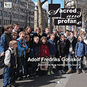 Choral Concert: Adolf Fredrik Boys Choir - WADENIUS, G.J. / MERCURY, F. / OLOFSON, P. / JAMES, M. / FRY, G. (Sacred and Profane)